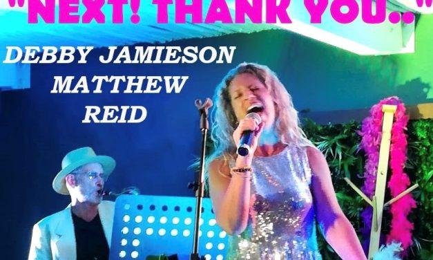 Theatre news: Next! Thank you!… tongue-in-cheek musical revue by Debby Jamieson, with Matthew Reid on sax and keys