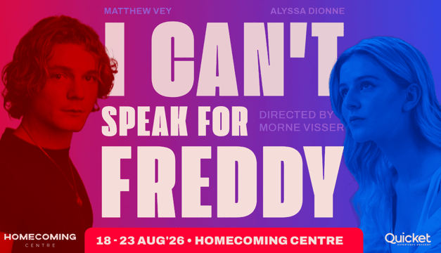 Stage: I Can’t Speak for Freddy, two hander by Alyssa Dionne, returns August 2026